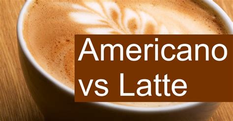 Americano vs Latte – What Are The Differences? - dripped.coffee