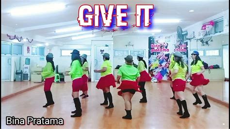 Give It Line Dance Choreo By Fonna Queentarina Ina March 2023