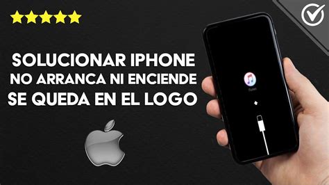 Solucionar Si Mi Iphone No Arranca Ni Enciende Y Se Queda En El Logo