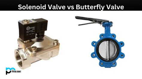 Solenoid Valve Vs Butterfly Valve What S The Difference