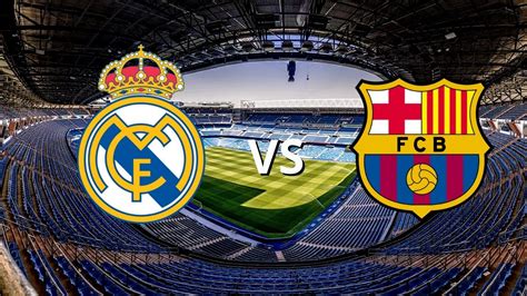 Real Madrid Vs Barcelona En Vivo Hora De Honduras Canal Y Dónde Ver