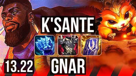 Ksante Vs Gnar Top 901 6 Solo Kills Legendary 400 Games Kr