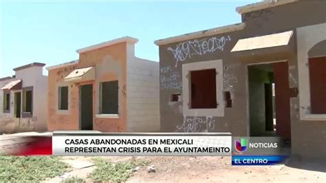 Ayuntamiento De Mexicali Propone Recuperar Miles De Casas Abandonadas