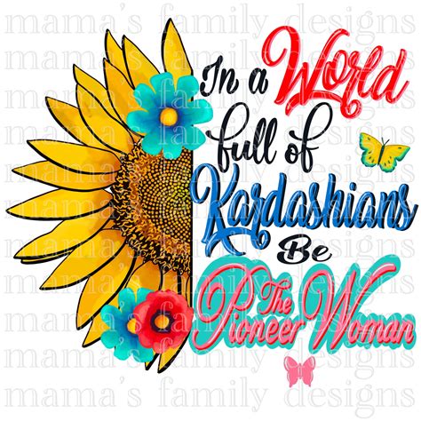 Be The Pioneer Woman Digital Download Sublimation And Htv Etsy