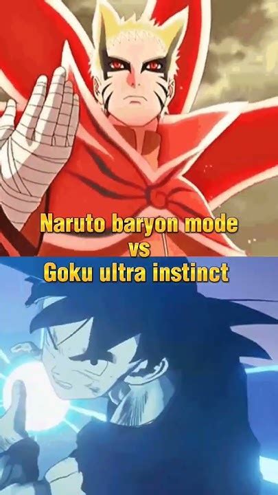 Naruto Baryon Mode Vs Goku Ultra Instinct Youtube