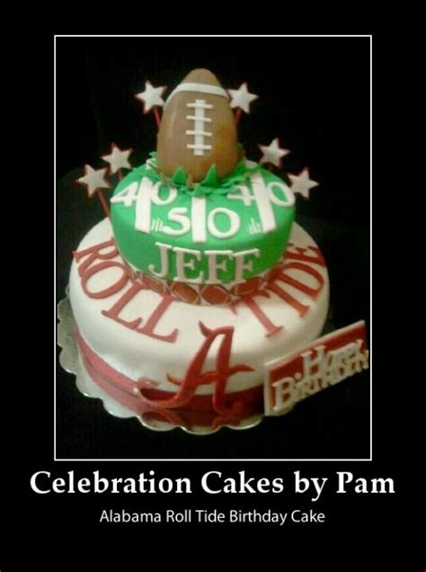 Roll Tide Birthday Cake | Special occasion cakes, Occasion cakes, Cake