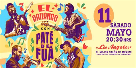 El Bailongo con Paté de Fuá Cartelera Cultural de la Ciudad de México