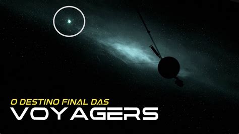 Voyagers O lugar para onde ESTÃO INDO as sondas espaciais YouTube