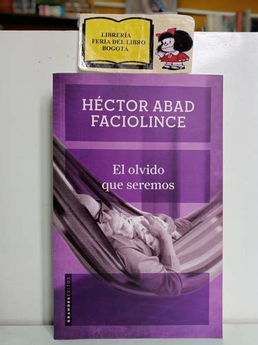 El Olvido Que Seremos Héctor Abad Faciolince Planeta Cuotas sin