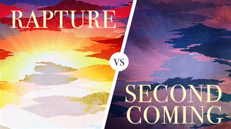 What Is The Difference Between The Rapture And The Second Coming