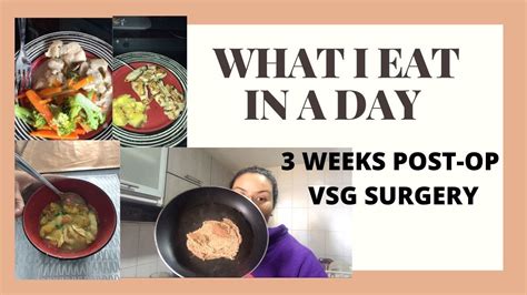 What I Eat In A Day Weeks Post Op Vsg Surgery Youtube