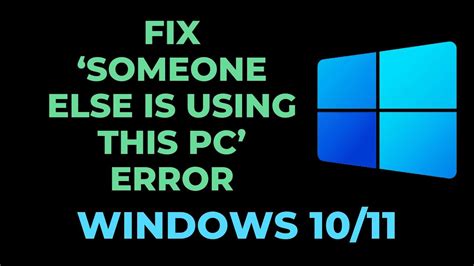 How To Fix Someone Else Is Using This PC In Windows 10 YouTube