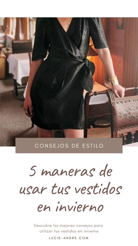 Maneras De Usar Tus Vestidos En Invierno Andre