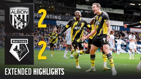 Extended Highlights 🎞️ West Bromwich Albion 2 2 Watford Youtube