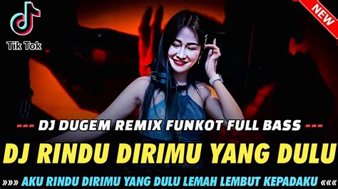 DJ AKU RINDU DIRIMU YANG DULU X RINDU DIRIMU YANG DULU Valdy Nyonk