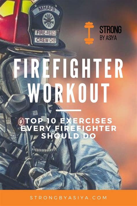 Firefighter Workout Top 10 Exercises Every Firefighter Should Do