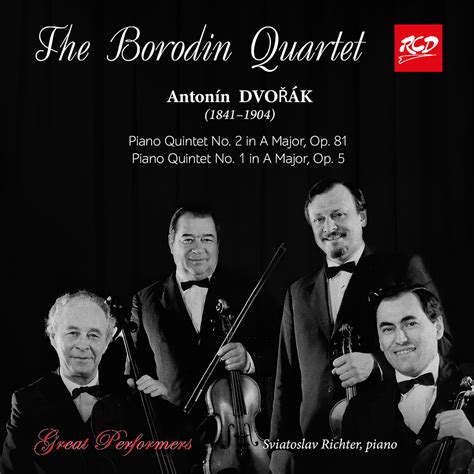 The Borodin Quartet Plays Dvo K Piano Quintets No Op No