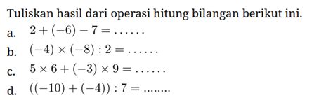 tuliskan hasil  operasi hitung bilangan berikut