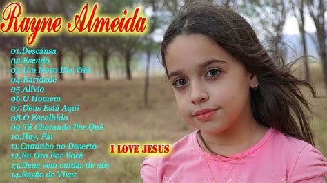 Rayne Almeida As Melhores Gospel E M Sicas Novas Lista