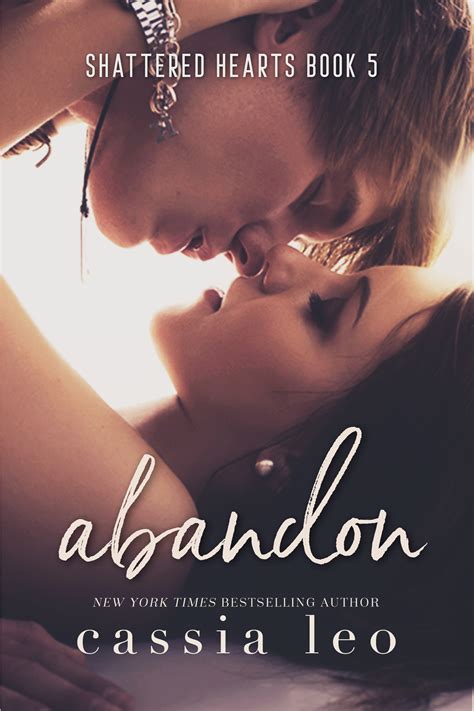 Abandon (Shattered Hearts, #5) by Cassia Leo | Goodreads