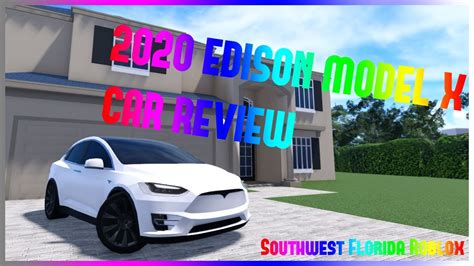 Edison Model X Tesla Model X Car Review Southwest Florida Roblox