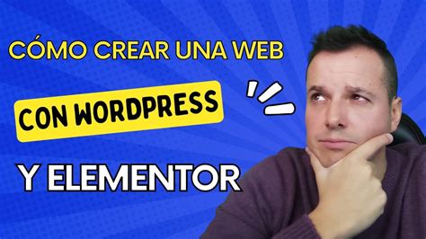 C Mo Crear Una Web Con Wordpress Y Elementor Mi Wordpress