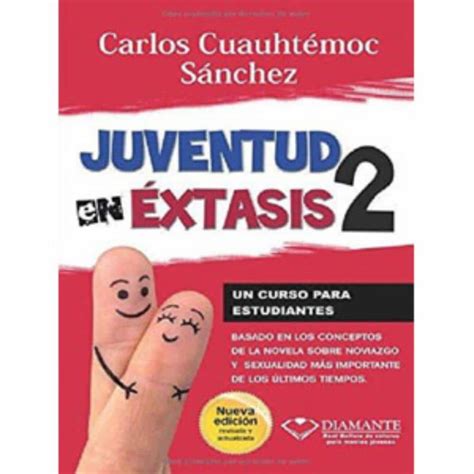 Juventud En Éxtasis 2 Carlos Cuauhtémoc Sánchez DIAMANTE 192 Páginas AKI