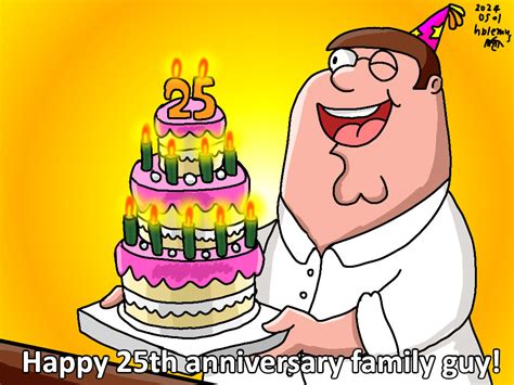 Happy 25th anniversary family guy by galbin32 on DeviantArt