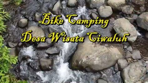 Bike Camping Kampung Wisata Ciwaluh Part 1 Marin Bike Indonesia Youtube