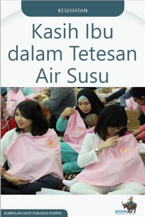 Segera Terbit Kasih Ibu Dalam Tetesan Air Susu