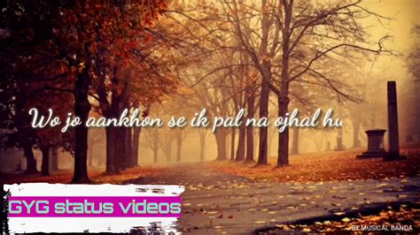 Whatsapp Status On Dekhte Dekhte Song With Lyrics Video Atif Aslam