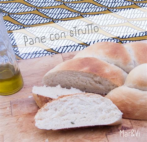 Mar Vi Blog Oggi Cucino Io Pane Con Strutto