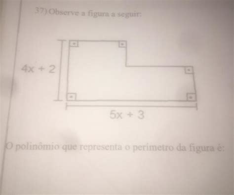 Observe a figura a seguir O polinômio que representa o perímetro da