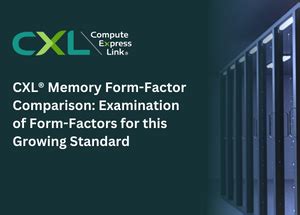 Cxl Memory Form Factor Comparison Examination Of Form Factors For