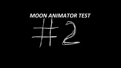 Moon Animator Test 2 Youtube