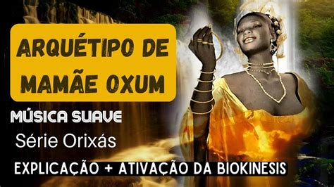 OXUM ARQUÉTIPO DA BELEZA PROSPERIDADE AMOR E ABUNDÂNCIA YouTube