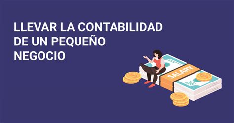 C Mo Empezar La Contabilidad De Un Negocio Peque O Epae