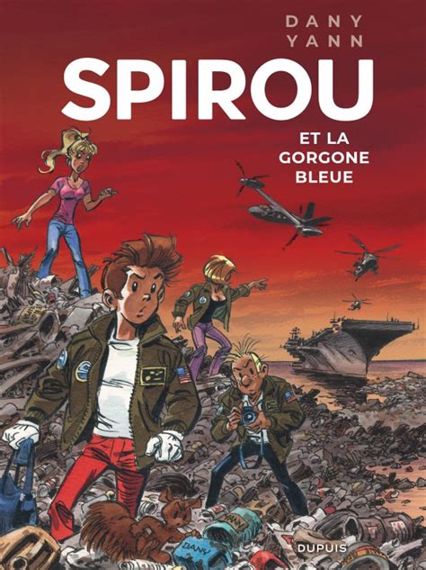 Spirou Et La Gorgone Bleue De La S Rie De Bd Le Spirou De Dany Et Yann