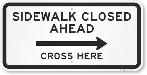 Sidewalk Closed Ahead Cross Here Directional Sign Sku K2 0171 R