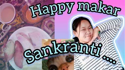 Happy Makar Sankranti ️😊vlog🥰 Youtube