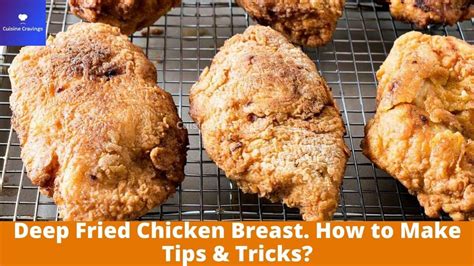 Deep Fried Chicken Breast How To Make Tips And Tricks