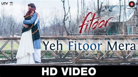 Yeh Fitoor Mera Video Song- The first Fitoor Song is so beautiful that ...