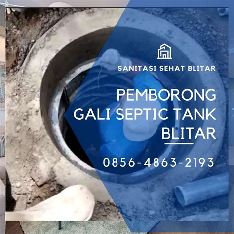 0856 4863 2193 Jasa Gali Septic Tank Sepiteng Di Garum Blitar By