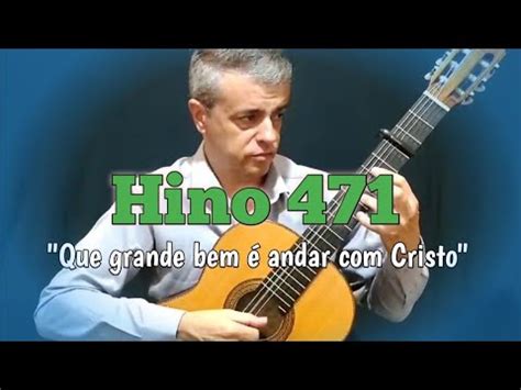 Hino Ccb Viol O Cl Ssico Que Grande Bem Andar Cristo Youtube