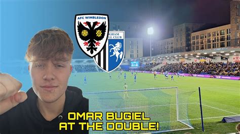 Bugiel At The Double As Afc Wimbledon Beat Gillingham Youtube