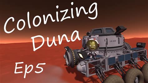 Ksp Colonizing Duna Ep Landing Our First Rover On Duna Youtube