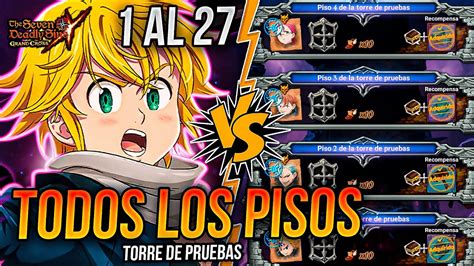 ¡nuevo Torre De Pruebas 💎 Pisos 1 27 Meliodas Purgatorio Poder 🙂 Seven Deadly Sins Grand