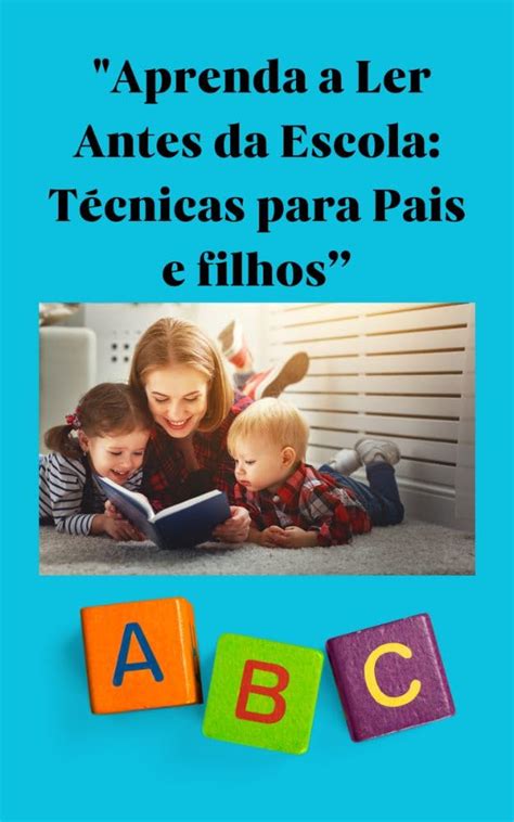 Amazon Br Ebooks Kindle Aprenda A Ler Antes Da Escola T Cnicas