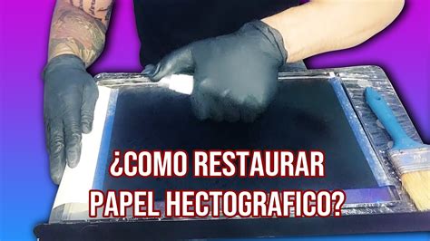 C Mo Restaurar Papel Hectografico Youtube