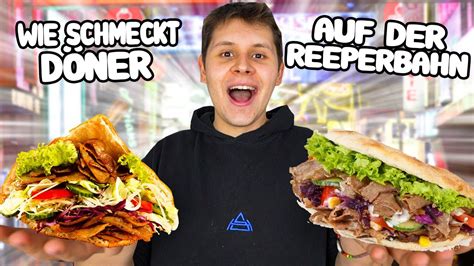 Wie SCHMECKT DÖNER AUF DER REEPERBAHN Ich bin SPRACHLOS Ich